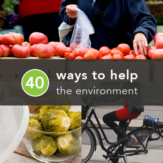 40 ways to help the environment