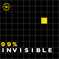 2. 99% Invisible