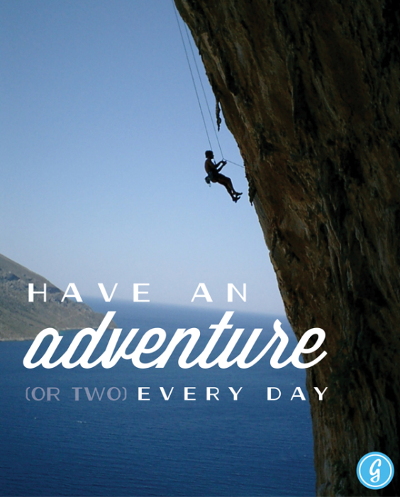 Poster Have an Adventure (or Two) Every Day