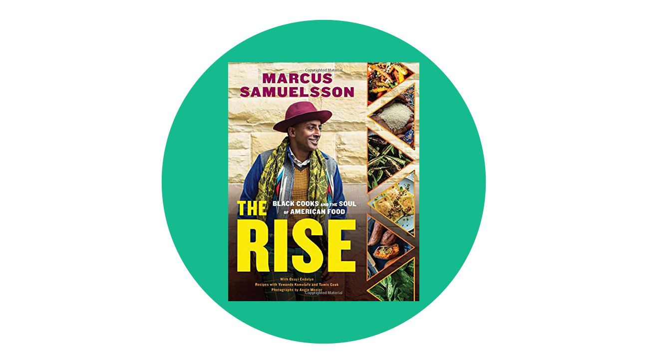 The Rise: Black Cooks and the Soul of American Food by Marcus Samuelsson