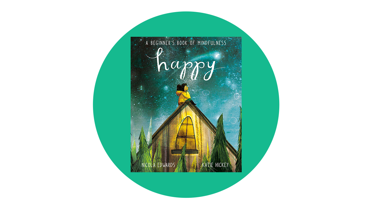 Happy: A Beginner’s Book of Mindfulness