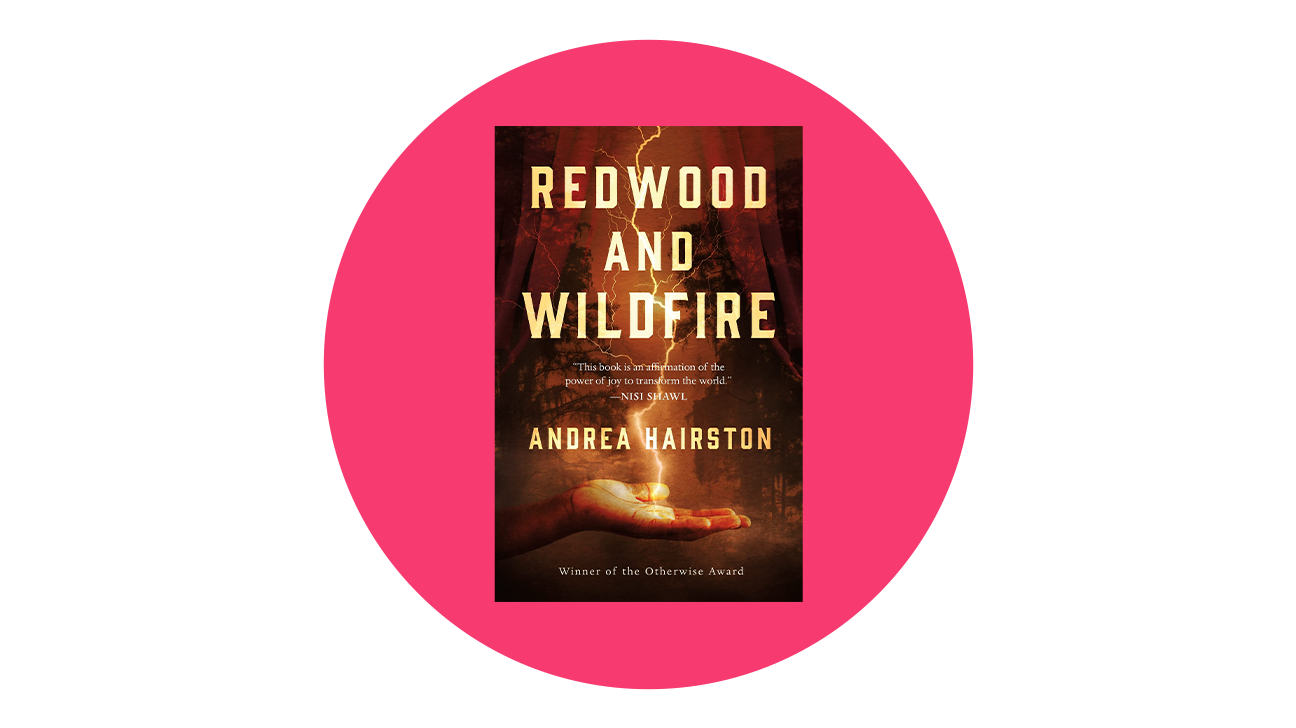 redwood and wildfire by andrea hairston
